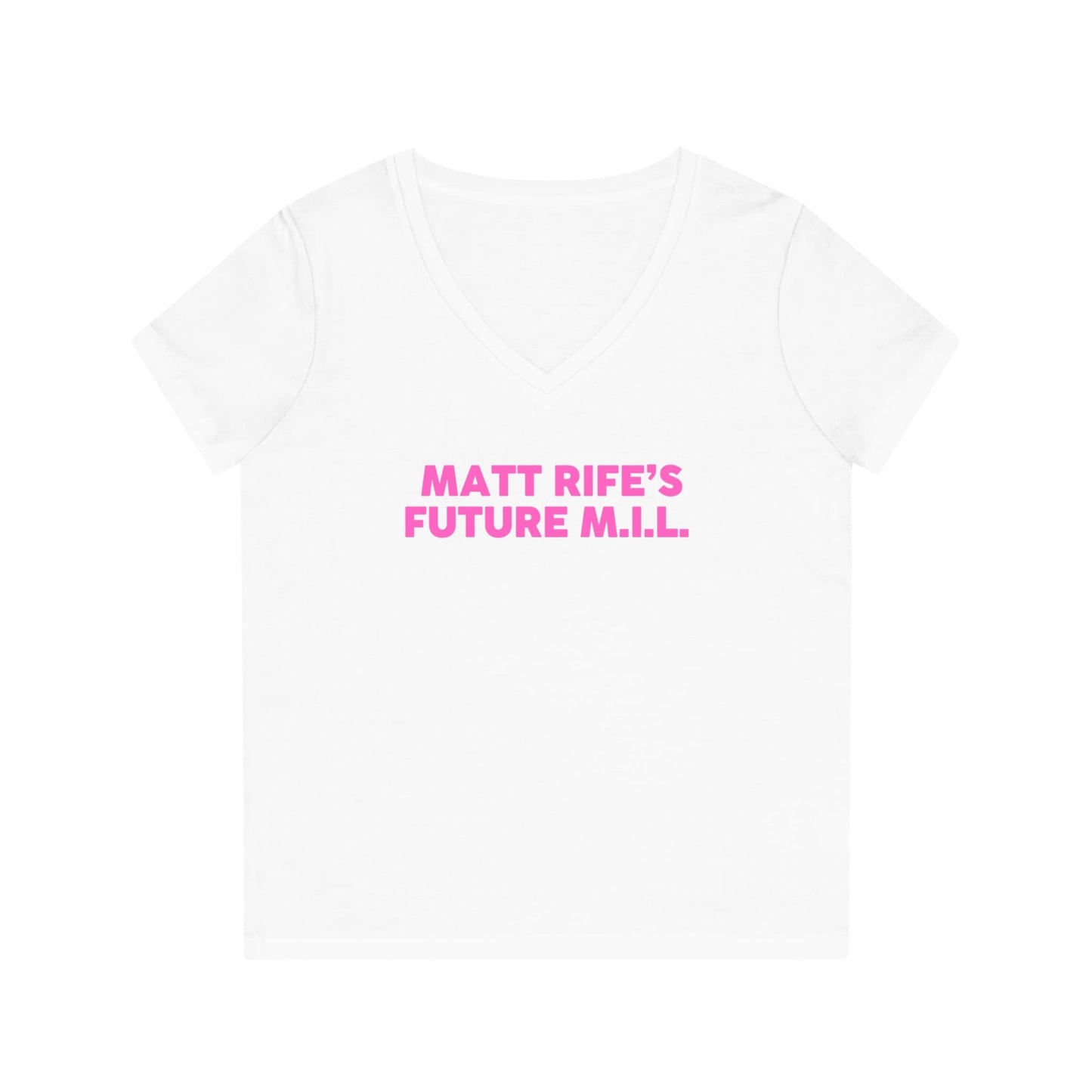 V Neck Tee - Matt Rife's Mother in Law (M.I.L.)