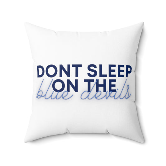 Custom College Pillow - Don't Sleep on the Blue Devils (Duke)